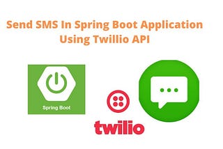 How to implement SMS sending service in Spring-Boot.