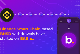 BNSD update: Binance Smart Chain transfers have started on BitBns