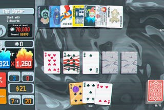 Balatro, a curious deck builder roguelite about… poker?