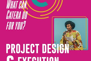 What can Catera Do for You — Project Design