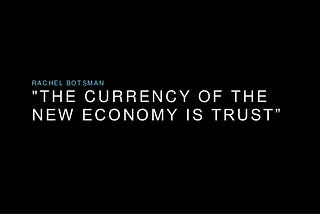 Do you believe that Trust is the currency of the sharing economy?