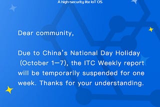 ITC Weekly report will be temporarily suspended during holidays (10/1–10/7)