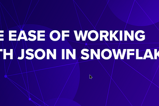 Removing JSON elements in Snowflake using Built-In Functions.