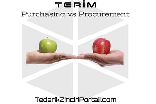 Purchasing ve Procurement Farkı