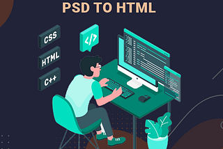 Transforming Your Vision into Reality: The Art of PSD to HTML Conversion