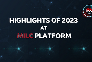 Highlights of 2023 at MILC Platform