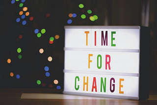 Change is the only constant in times of uncertainty