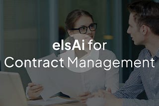 How our Gen-AI Co-Pilot elsAi help in simplifying Contract Management