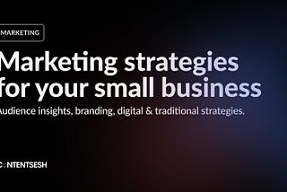 Boost Your Small Business: Essential Marketing Strategies