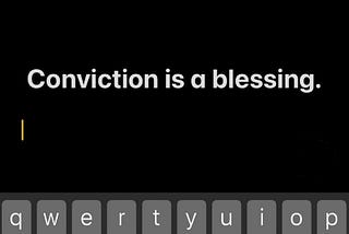Praise God for the Conviction