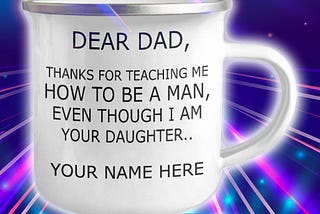 REVIEW Personalized dear dad thanks for teaching me how to be a man campfire mug