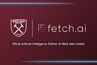 Fetch.ai Announces Partnership with West Ham United