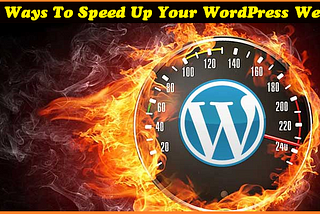 Easy Ways to Increase the Performance of WordPress Website