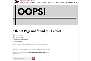 A screenshot of Poetry Foundation’s 404 page. This page captures the different areas this article focus on