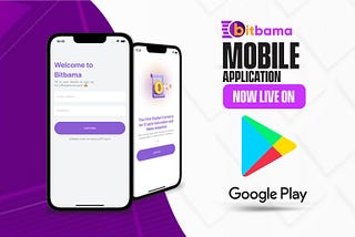BITBAMA APP NOW LIVE ON PLAYSTORE