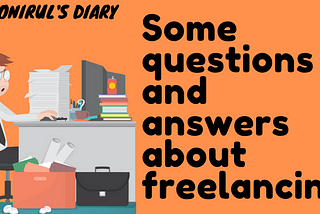 Some questions and answers about freelancing