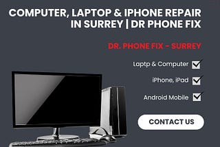 Computer, Laptop & iPhone Repair in Surrey