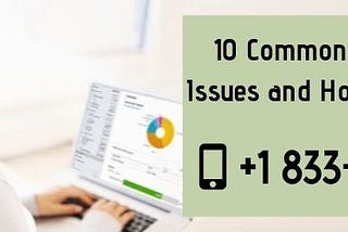 10 Familiar QuickBooks Issues and How to Get Rid of Them