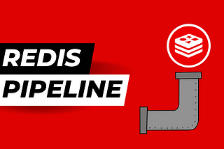 Improving performance for multiple commands with Redis Pipeline