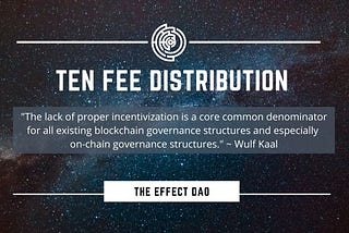 The Effect DAO: TEN Fee Distribution
