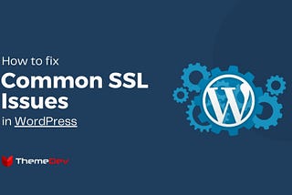 How to solve common WordPress SSL issues