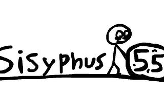 An Ode to Sisyphus 55