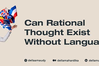 Can Rational Thought Exist Without Language?