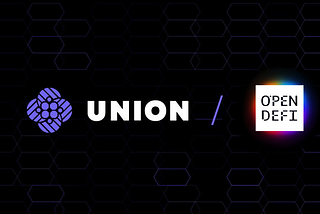 Open DeFi and UNION Finance Build Exciting New Partnership