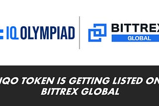 IQ Olympiad is listed on Bittrex Global