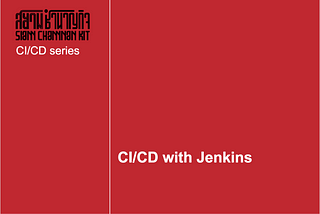 สรุป CI/CD with Jenkins (2 วัน) Part 1