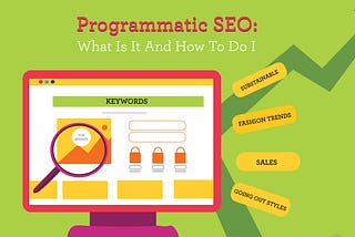 Programmatic SEO: What Is It And How To Do It