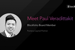 Pantera‘s Paul Veradittakit Joins Blockfolio’s Board | Meet the Blockfolio Leadership Team