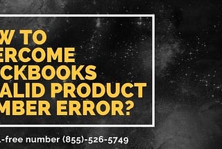 How to Overcome QuickBooks Invalid Product Number Error?