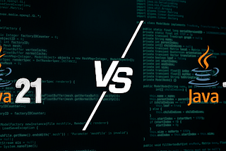 Future-Proofing Your Business: Java 17 vs Java 21 Compared