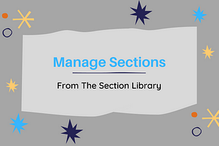 How to Manage Sections from the Fresh Proposals Section Library