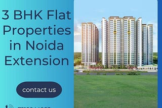 3 BHK Flat Properties in Noida Extension