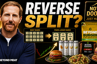 Beyond Meat Reverse Split Fears Are Overblown: What Investors Need to Understand