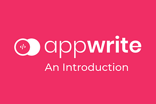 A comprehensive introduction to Appwrite