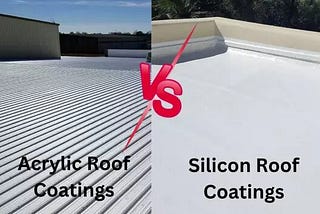 Acrylic Vs. Silicone Roof Coatings