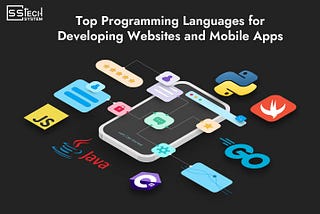 Top Programming Languages for Developing Websites and Mobile Apps