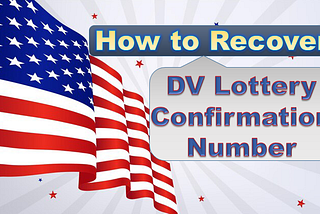 How to Recover DV Lottery Confirmation Number?