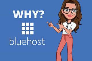 Why Bluehost???