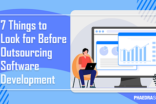 7 Tips to Work on Before Outsourcing Software Development