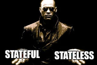 Lasering in on LASR: Part 1 — Stateful vs Stateless