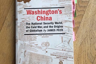 Short Book Review: “Washington’s China: The National Security World, the Cold War, and the Origins…