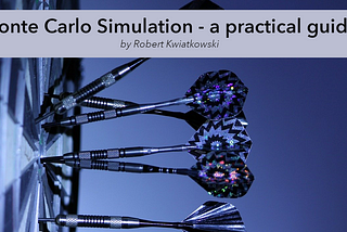 Monte Carlo Simulation — a practical guide