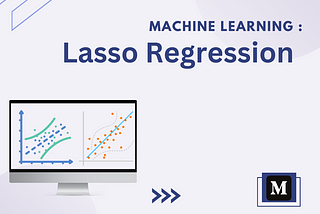 Machine Learning : Lasso Regression