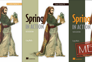 Why do you need to read the Spring in Action, Fourth, Fifth, and Sixth Editions together?