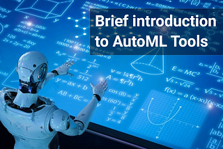 A Brief Introduction To AutoML Tools (Part 1 — MLBox)