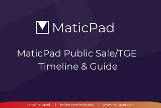 MaticPad Public Sale/TGE Timeline & Guide